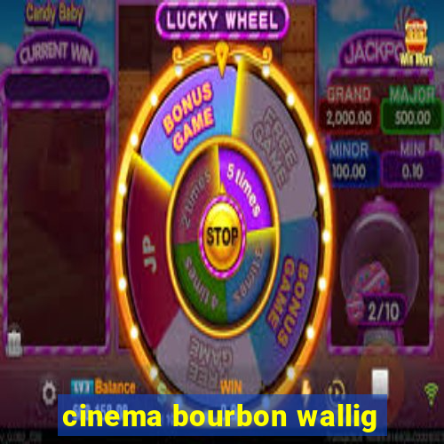 cinema bourbon wallig